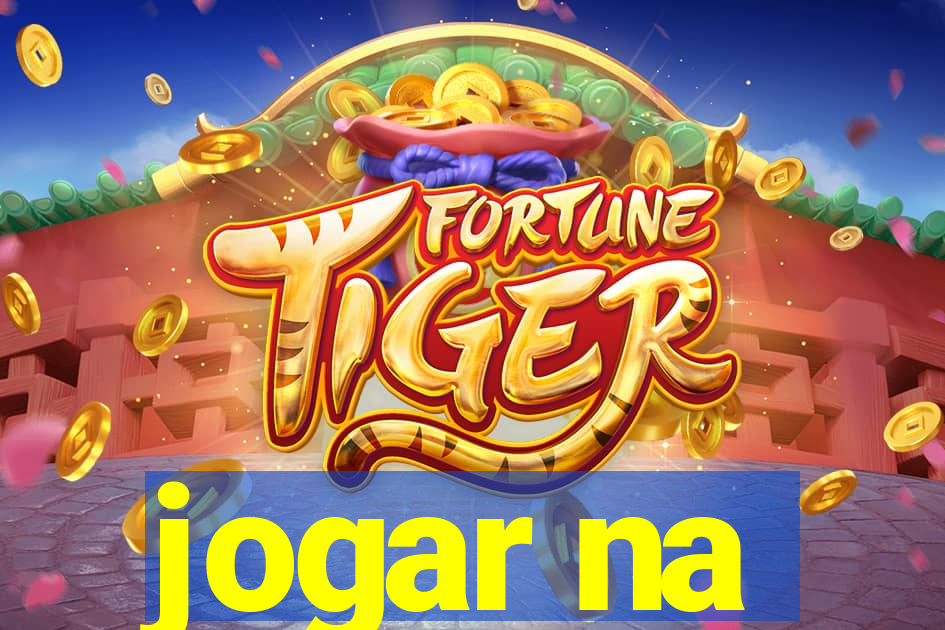 jogar na